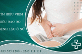 Viêm niệu đạo do bệnh lậu ở nữ: cảnh giác với biến chứng vô sinh