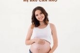 Những mốc khám thai định kỳ mẹ bầu cần lưu ý