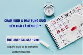 Bị trễ kinh và đau bụng dưới bên trái là bệnh gì?