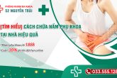 Tìm hiểu cách chữa nấm phụ khoa tại nhà hiệu quả
