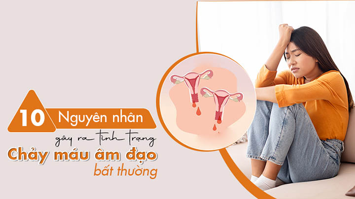 Vùng kín ra máu bất thường – Chị em không nên xem thường