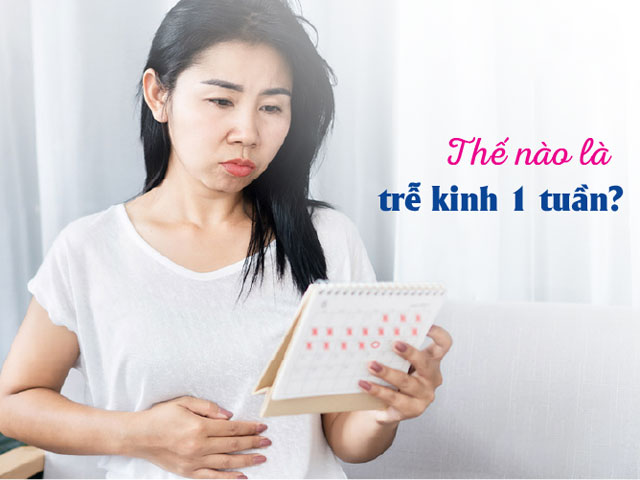 Nguyên Nhân Bị Chậm Kinh 1 Tuần – Cảnh Báo 7 Vấn Đề Phụ Khoa Thường Gặp 1 Tìm hiểu về chậm kinh 1 tuần